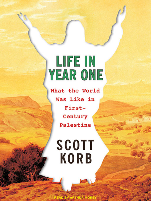 Title details for Life in Year One by Scott Korb - Available